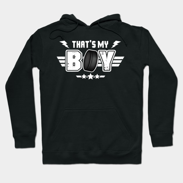 That_s My Boy Hockey Hoodie by Terryeare